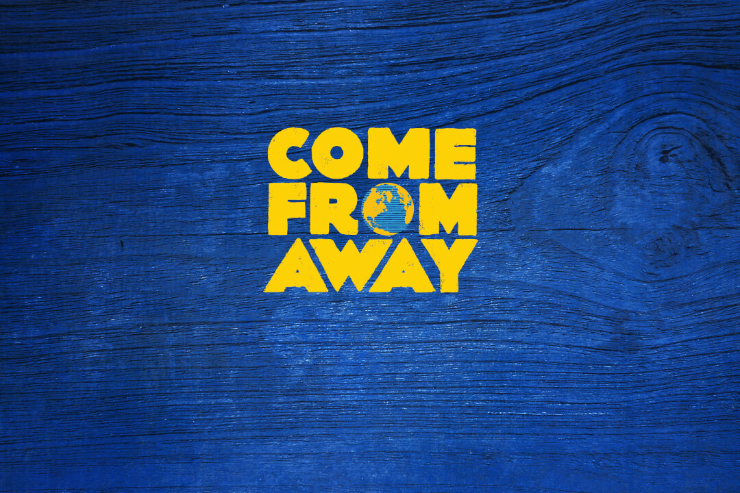 Come ~From Away~