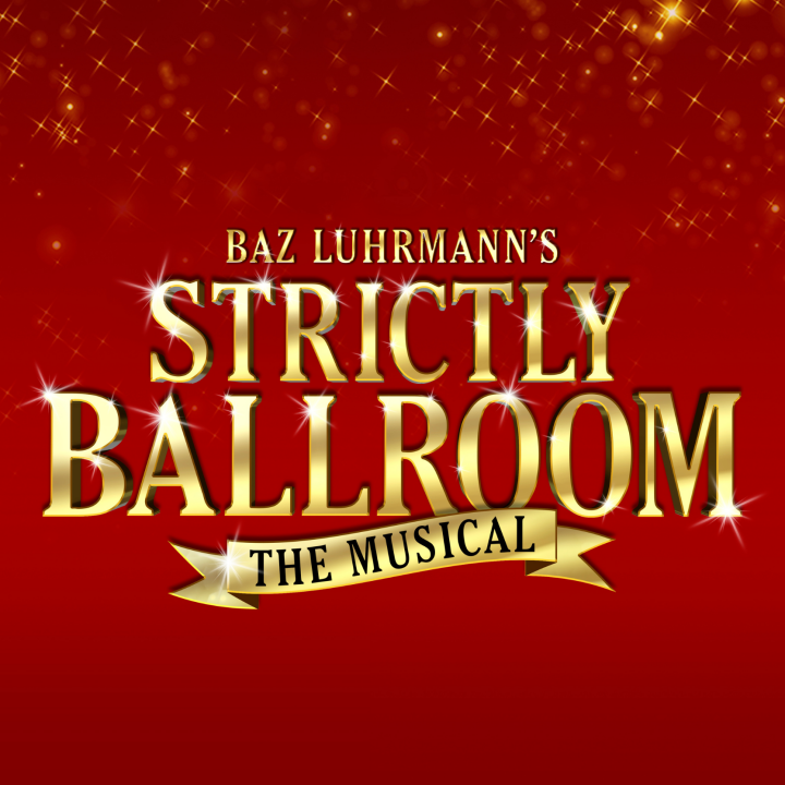 Strictly Ballroom  ~The Musical~